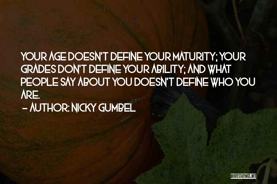 Maturity And Age Quotes By Nicky Gumbel