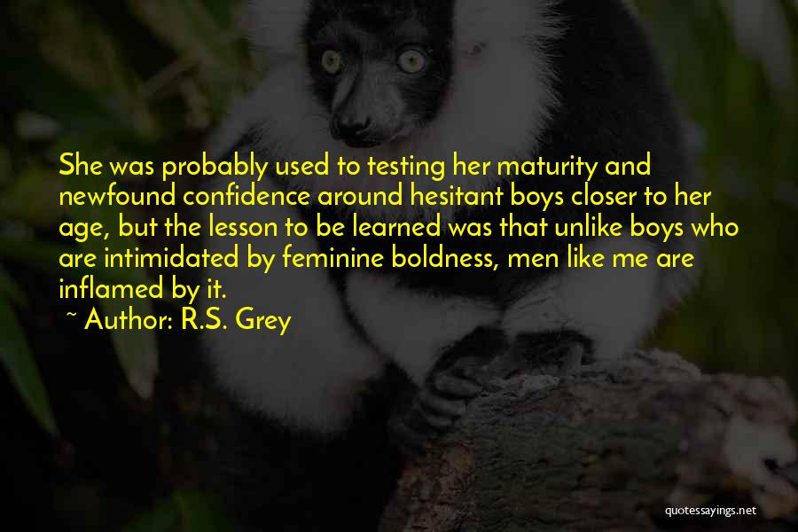 Maturity And Age Quotes By R.S. Grey