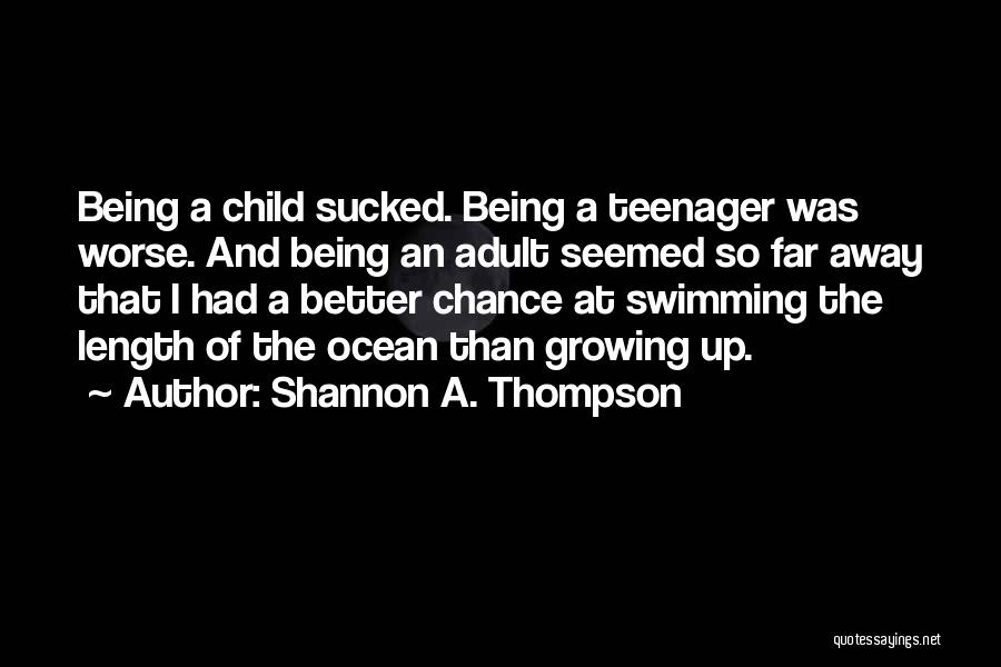 Maturity And Age Quotes By Shannon A. Thompson