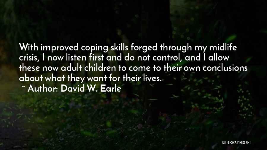 Maturity And Change Quotes By David W. Earle