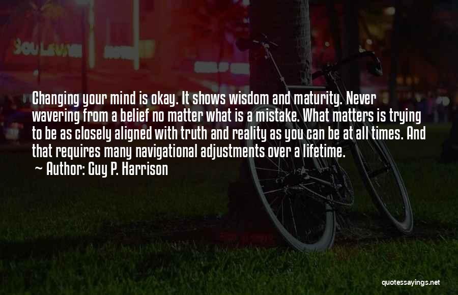 Maturity And Changing Quotes By Guy P. Harrison