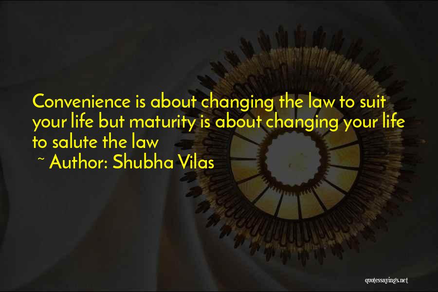 Maturity And Changing Quotes By Shubha Vilas