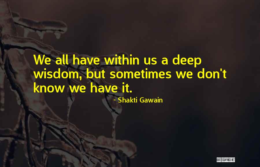 Maturity And Conversation Quotes By Shakti Gawain Maturity And Conversation Quotes By Shakti Gawain