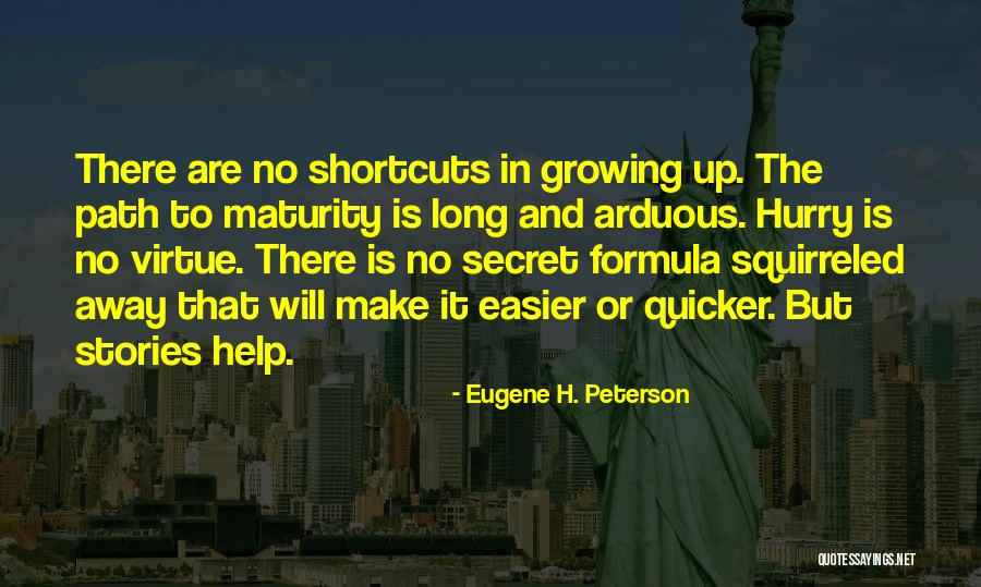 Maturity And Growing Up Quotes By Eugene H. Peterson