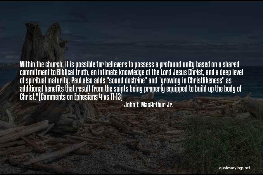 Maturity And Growing Up Quotes By John F. MacArthur Jr.