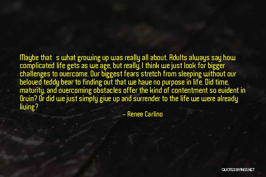 Maturity And Growing Up Quotes By Renee Carlino