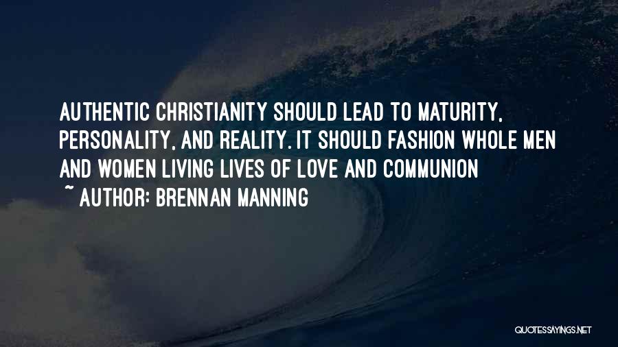 Maturity And Love Quotes By Brennan Manning