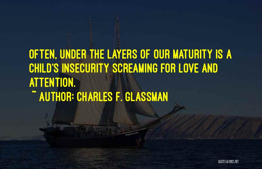 Maturity And Love Quotes By Charles F. Glassman