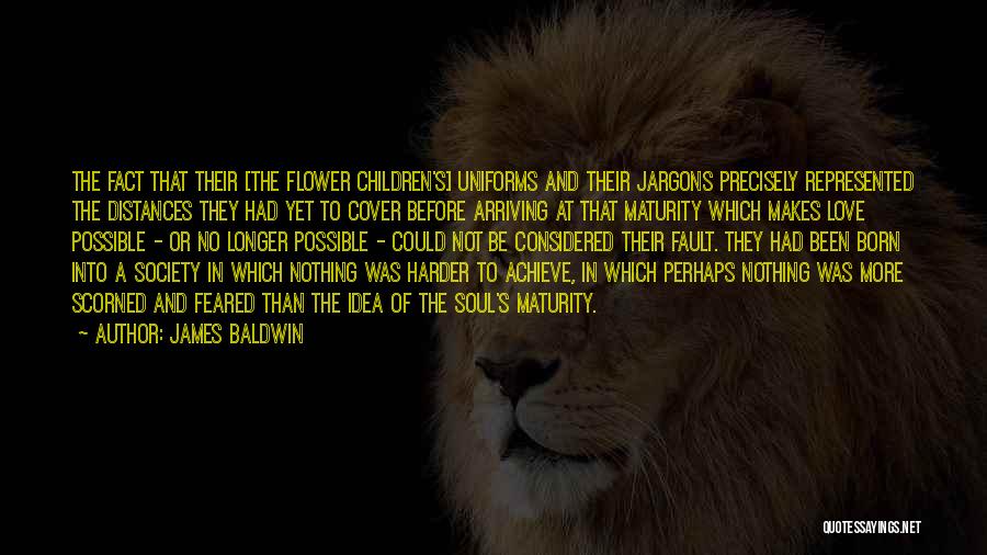 Maturity And Love Quotes By James Baldwin