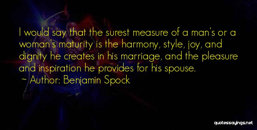 Maturity And Marriage Quotes By Benjamin Spock