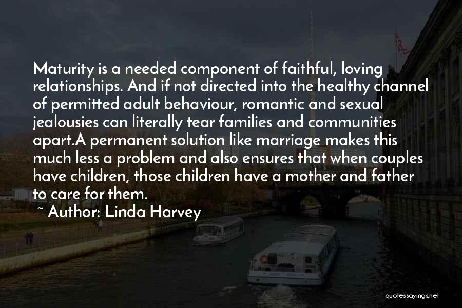 Maturity And Marriage Quotes By Linda Harvey