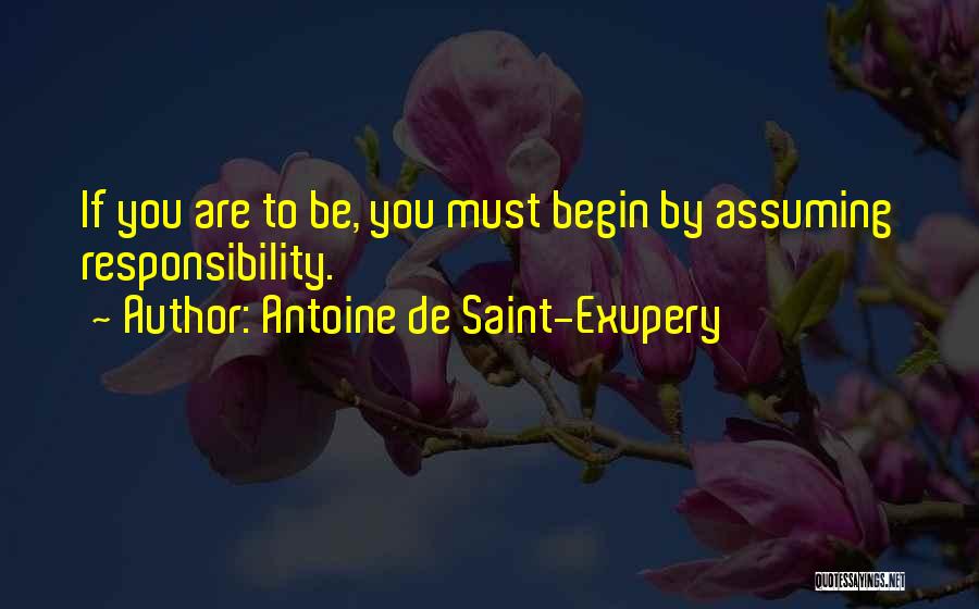 Maturity And Responsibility Quotes By Antoine De Saint-Exupery