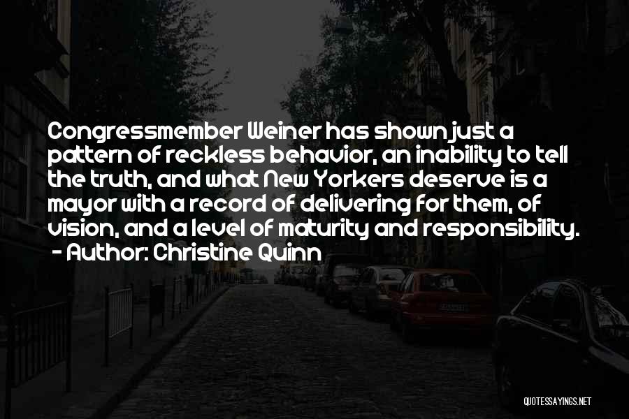Maturity And Responsibility Quotes By Christine Quinn