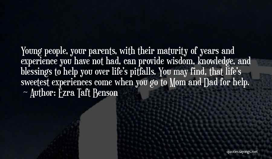 Maturity And Wisdom Quotes By Ezra Taft Benson