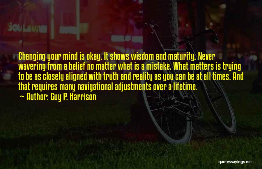 Maturity And Wisdom Quotes By Guy P. Harrison