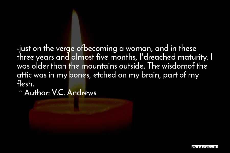Maturity And Wisdom Quotes By V.C. Andrews