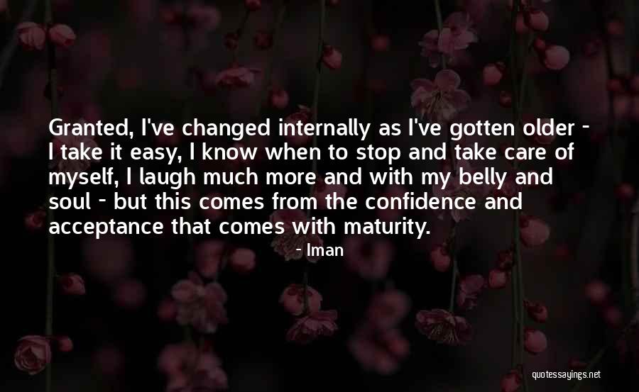 Maturity Comes Quotes By Iman