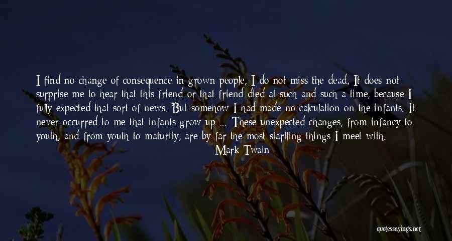 Maturity Growing Up Quotes By Mark Twain Maturity Growing Up Quotes By Mark Twain