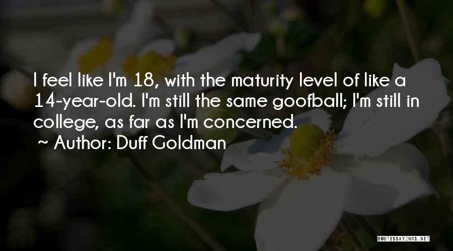 Maturity Level Quotes By Duff Goldman