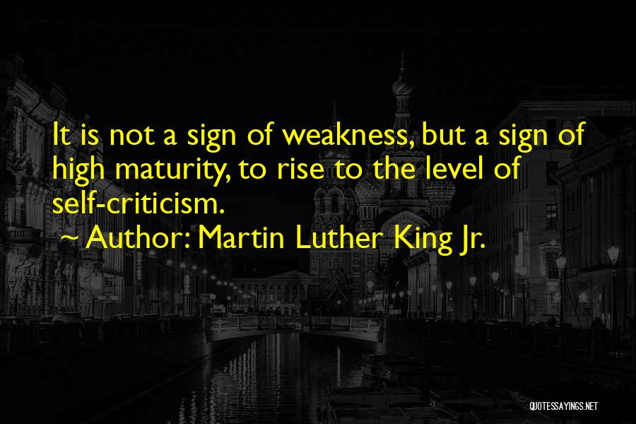 Maturity Level Quotes By Martin Luther King Jr.