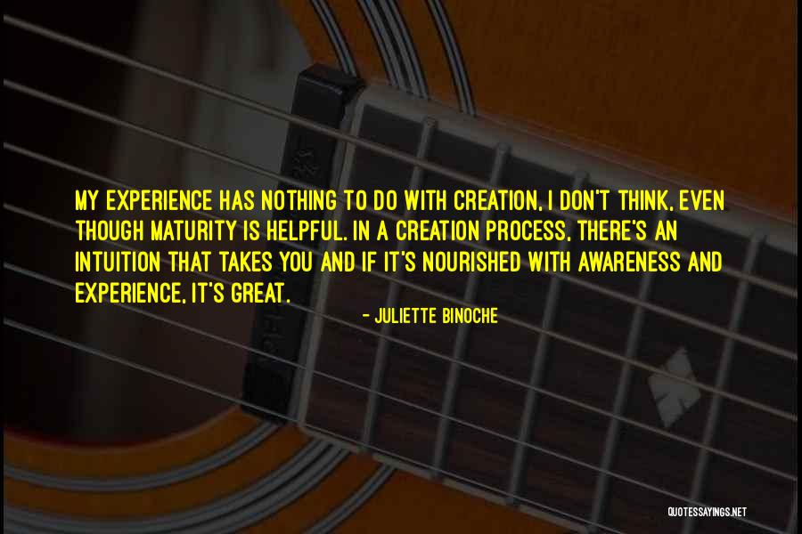 Maturity Process Quotes By Juliette Binoche Maturity Process Quotes By Juliette Binoche