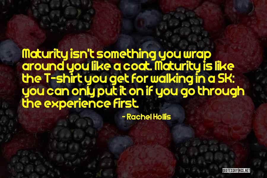 Maturity Through Experience Quotes By Rachel Hollis