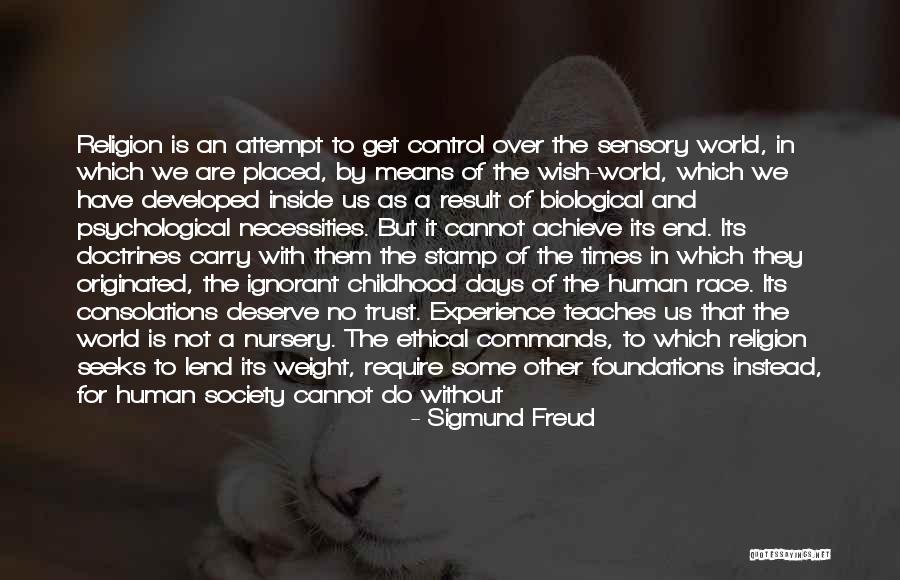 Maturity Through Experience Quotes By Sigmund Freud Maturity Through Experience Quotes By Sigmund Freud