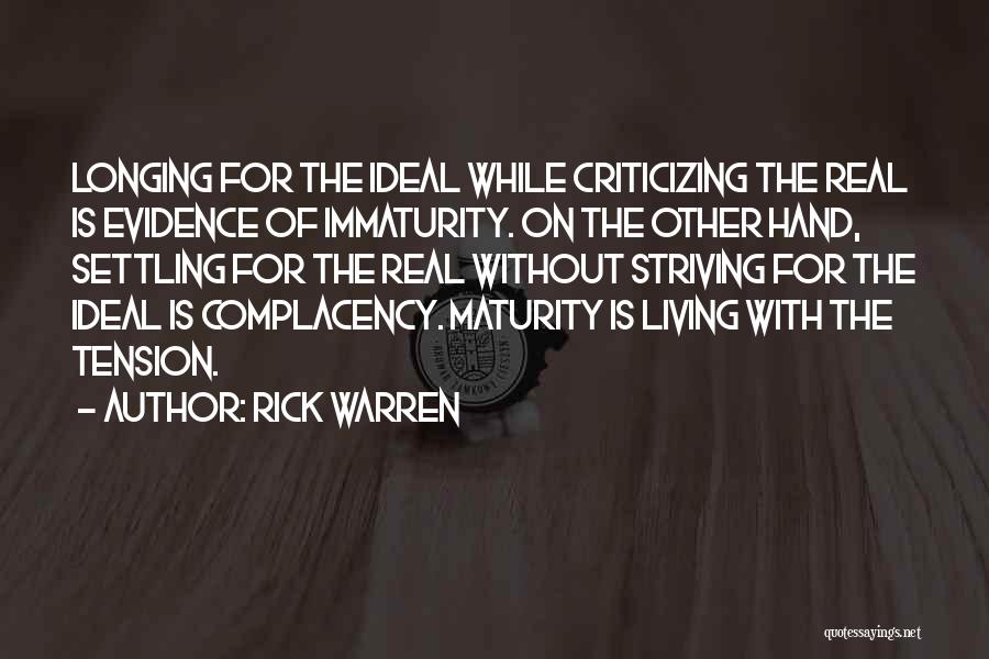 Maturity Vs Immaturity Quotes By Rick Warren