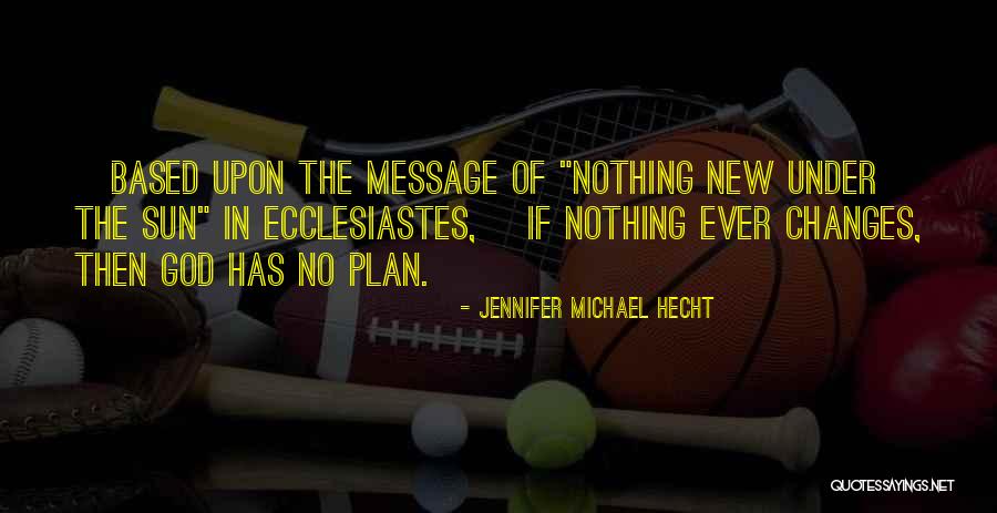 Matusekandrea Quotes By Jennifer Michael Hecht Matusekandrea Quotes By Jennifer Michael Hecht