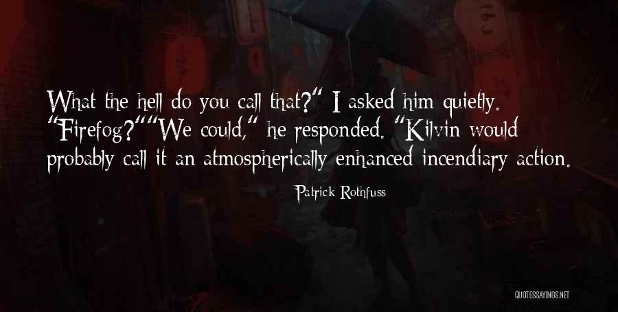 Matusow Broke Quotes By Patrick Rothfuss Matusow Broke Quotes By Patrick Rothfuss