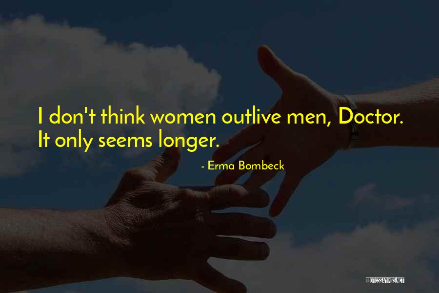 Matute Band Quotes By Erma Bombeck Matute Band Quotes By Erma Bombeck