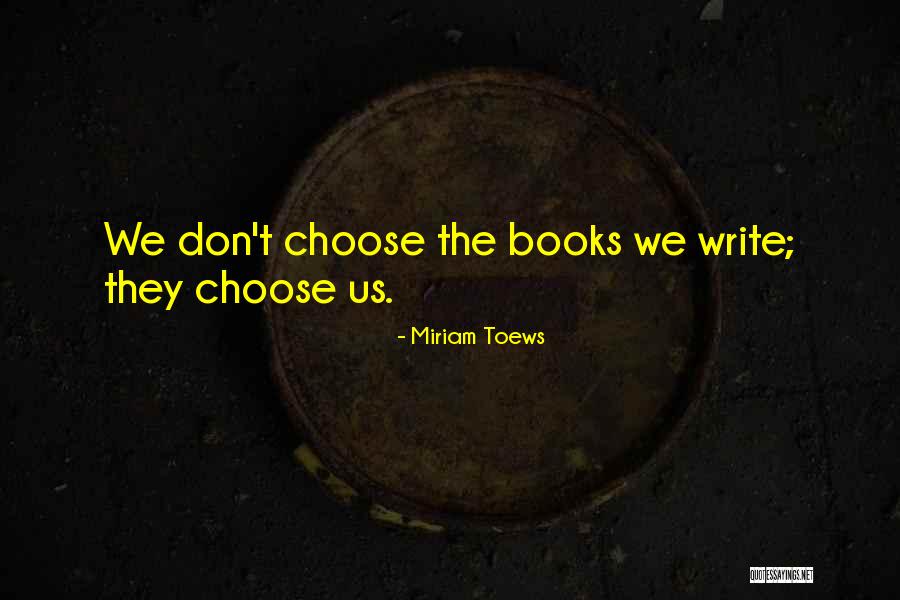 Matute Tour Quotes By Miriam Toews Matute Tour Quotes By Miriam Toews