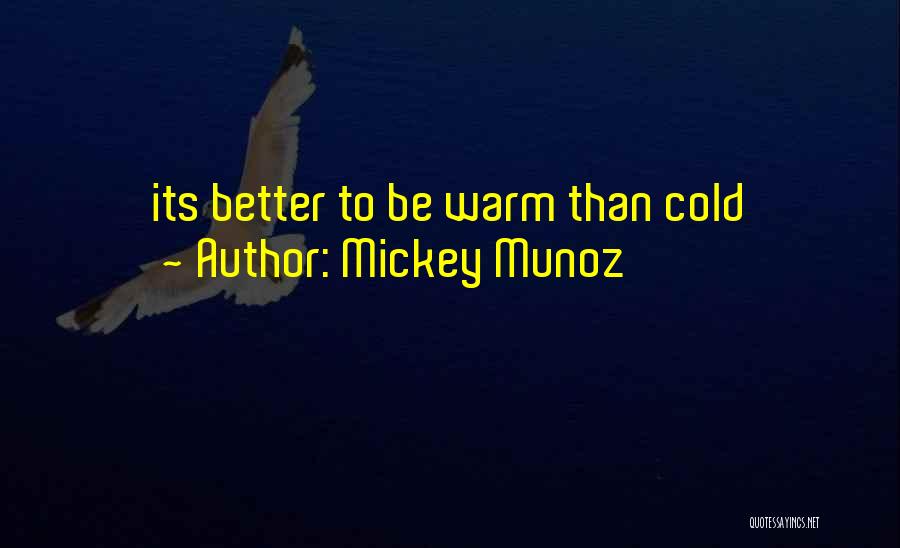Matute Youtube Quotes By Mickey Munoz