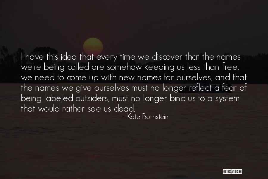Matveeva Alina Quotes By Kate Bornstein Matveeva Alina Quotes By Kate Bornstein