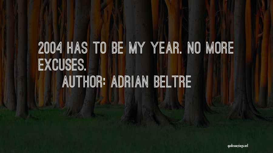 Matveyev Quotes By Adrian Beltre