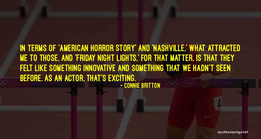 Matveyev Strength Quotes By Connie Britton Matveyev Strength Quotes By Connie Britton