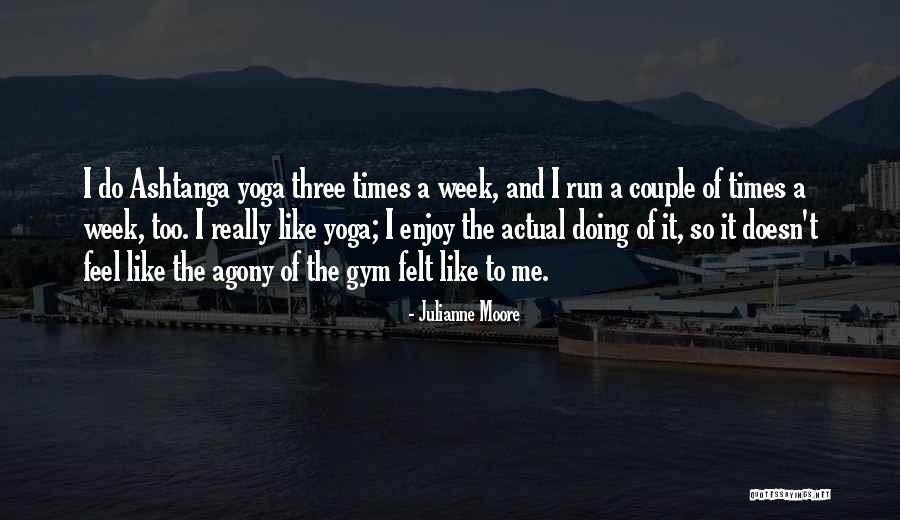 Matyk Quotes By Julianne Moore Matyk Quotes By Julianne Moore