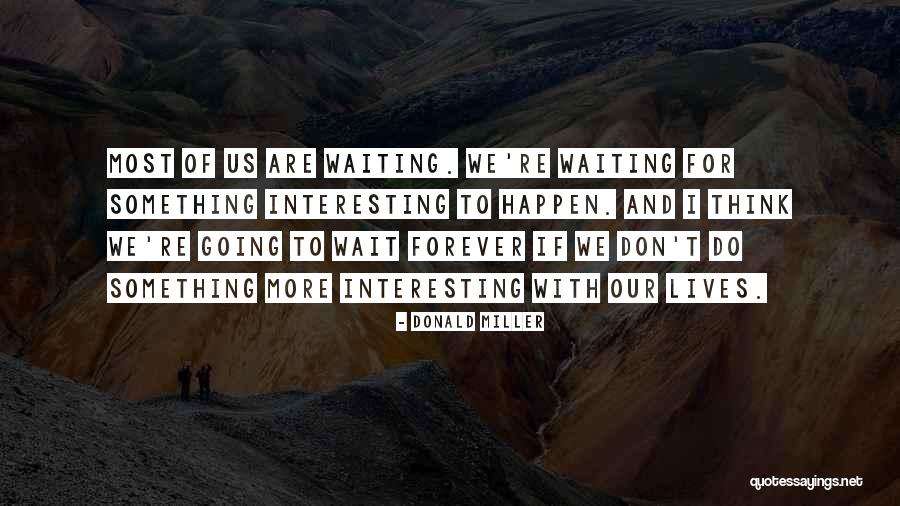 Matylda Kirstein Quotes By Donald Miller Matylda Kirstein Quotes By Donald Miller
