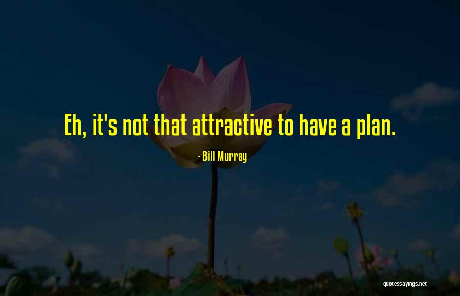 Mau Asam Travel Quotes By Bill Murray Mau Asam Travel Quotes By Bill Murray