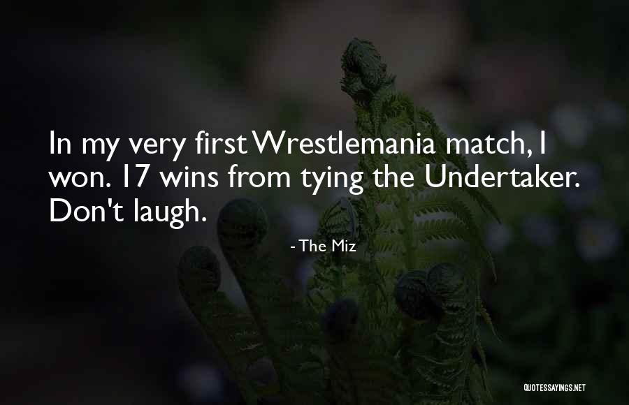 Maualuga Rey Quotes By The Miz Maualuga Rey Quotes By The Miz
