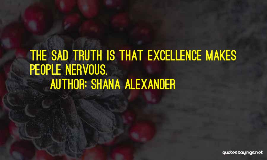 Maubach Excavating Quotes By Shana Alexander