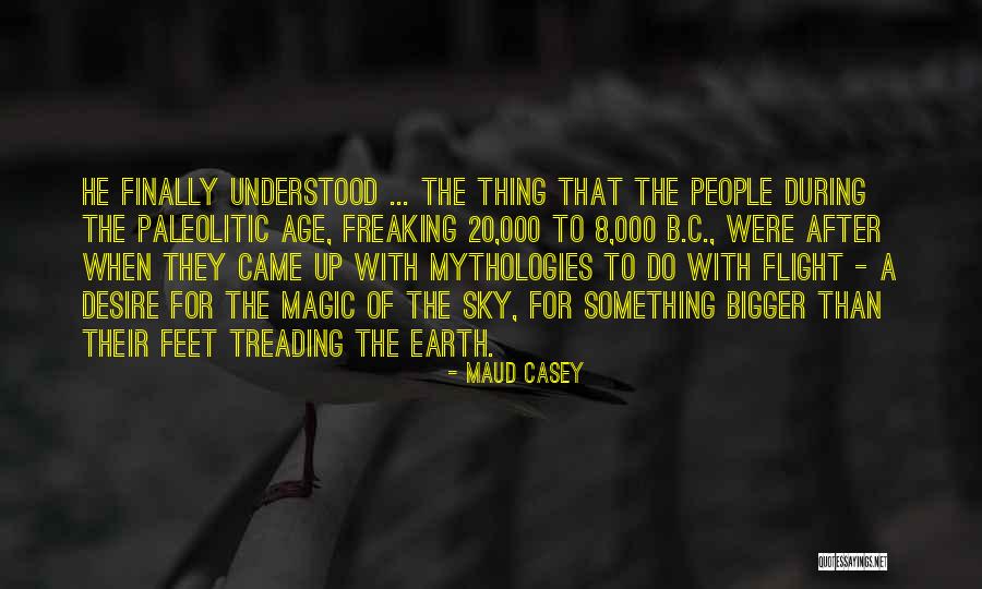 Maud Casey Quotes 962363