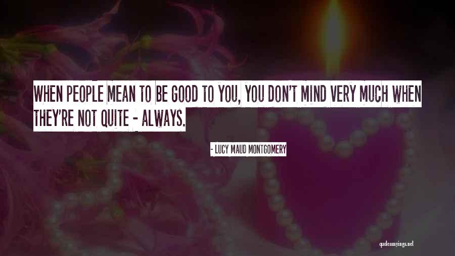 Maud Montgomery Quotes By Lucy Maud Montgomery Maud Montgomery Quotes By Lucy Maud Montgomery