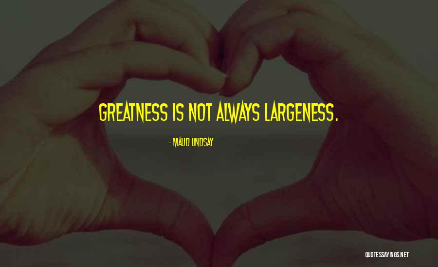 Maud Quotes By Maud Lindsay Maud Quotes By Maud Lindsay