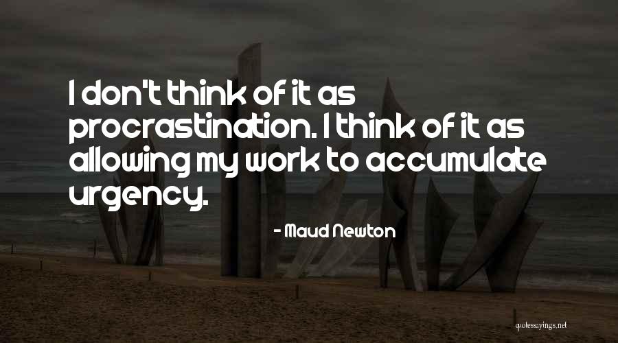 Maud Quotes By Maud Newton Maud Quotes By Maud Newton