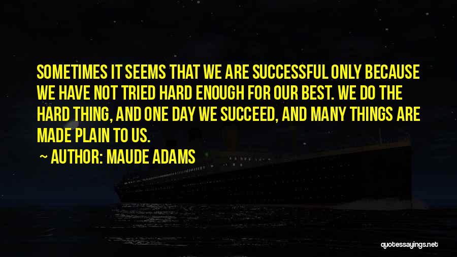 Maude Adams Quotes 146427