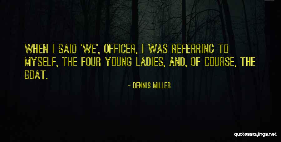 Mauers Grocery Quotes By Dennis Miller Mauers Grocery Quotes By Dennis Miller