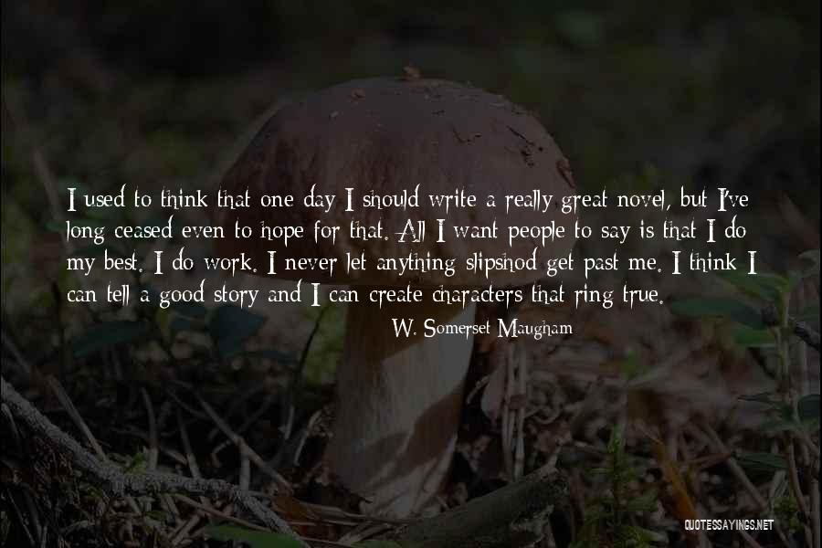 Maugham Story Quotes By W. Somerset Maugham Maugham Story Quotes By W. Somerset Maugham