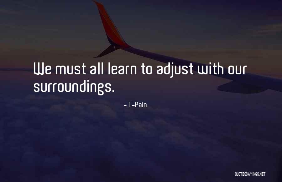 Maulen Maniyar Quotes By T-Pain Maulen Maniyar Quotes By T-Pain