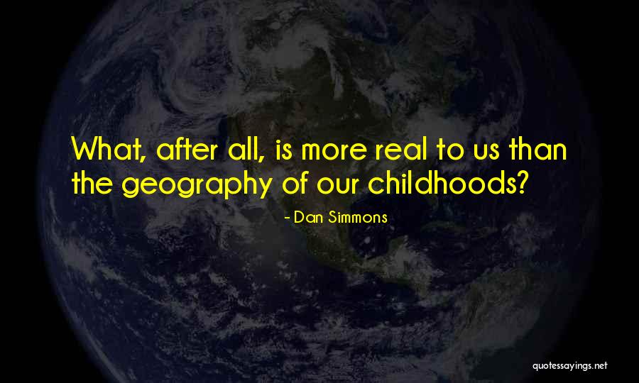Maulhardt Family Oxnard Quotes By Dan Simmons Maulhardt Family Oxnard Quotes By Dan Simmons